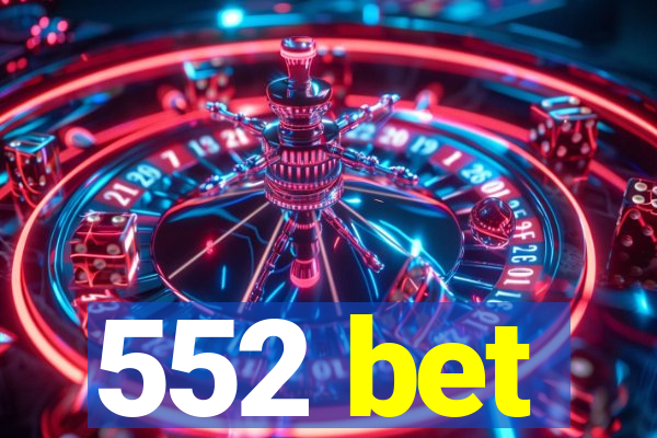 552 bet